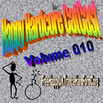 FreeHappyUKTranceHardFormCore [Happy Hardcore CatCast 010]