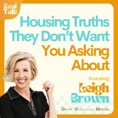 Housing Truths They Don't Want You Asking About