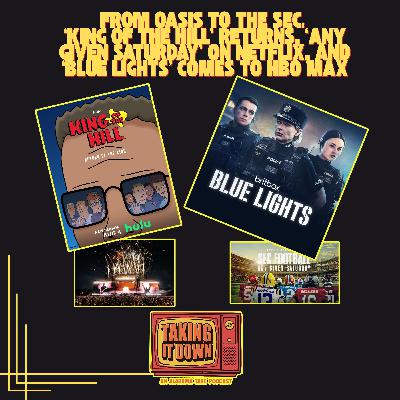 From Oasis to the SEC: 'King of the Hill' Returns, 'Any Given Saturday' on Netflix, and 'Blue Lights' Comes to HBO Max From Oasis to the SEC: 'King of the Hill' Returns, 'Any Given Saturday' on Netflix, and 'Blue Lights' Comes to HBO Max
