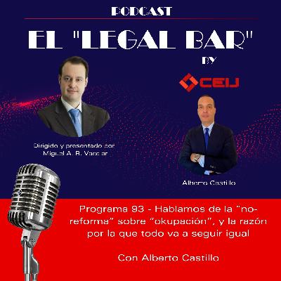 93 x Hablamos de la “no-reforma” sobre “okupación”, y la razón por la que todo va a seguir igual