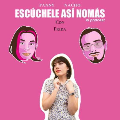 Episodio 16: “Leyendas urbanas pt1 con la bichota aka Frida”