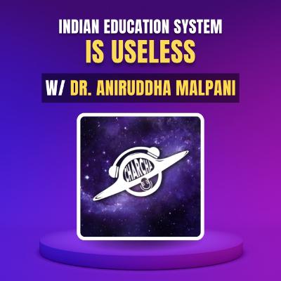 Indian schools, Byjus controversy and a lot with Dr Malpani | EPISODE: 49 Indian schools, Byjus controversy and a lot with Dr Malpani | EPISODE: 49