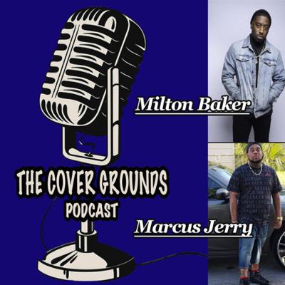 Episode 5 Ft Milton Baker & Marcus Jerry