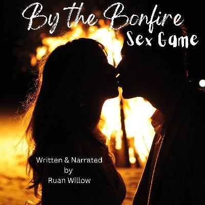 By the Bonfire Sex Game Excerpt