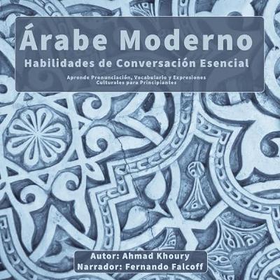 Árabe Moderno: Habilidades de Conversación Esencial (Audiolibro) | Prueba Gratis