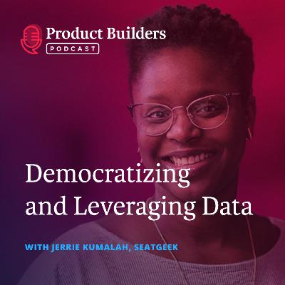 20 - Democratizing and Leveraging Data — with Jerrie Kumalah, Analytics Engineer at SeatGeek
