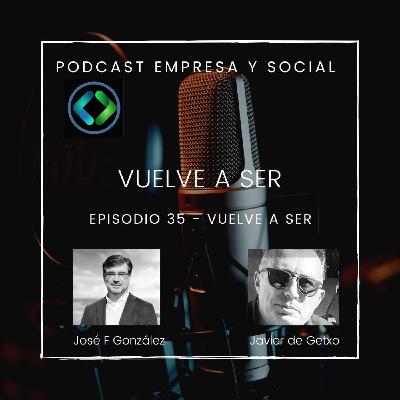 Episodio 35 Vuelve a Ser, hablamos de personas sin hogar