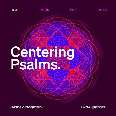 Centering Psalms: Creation is Awe-Inspiring | Josiah Burton