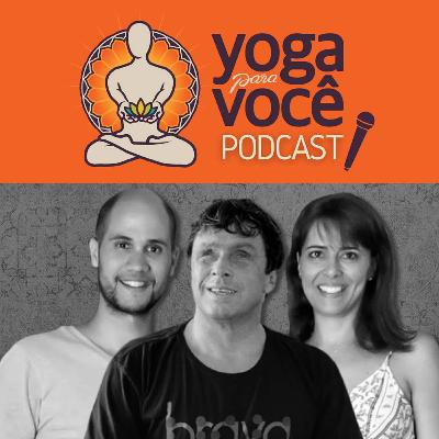 07. Yoga e superação - Como o vice campeão mundial de surf, pai e professor de yoga, superou as dificuldades de um acidente, que lhe tirou a visão — com a ajuda do yoga!