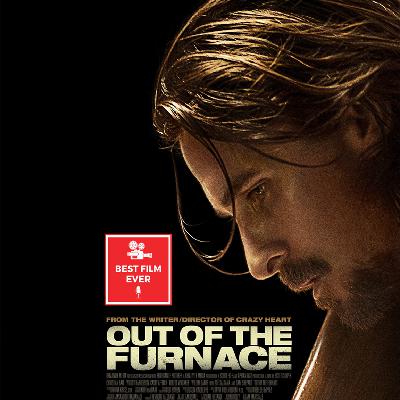 Episode 294 - Out of the Furnace (w/ BFF of the BFE: Hermes Auslander)