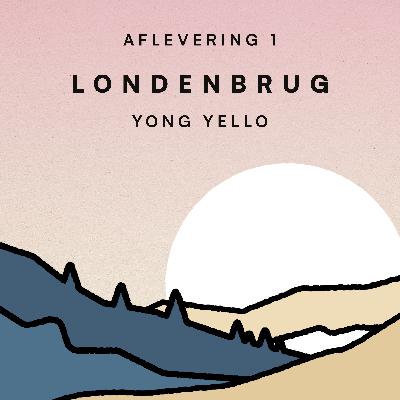 Afl. 1. Londenbrug van Yong Yello