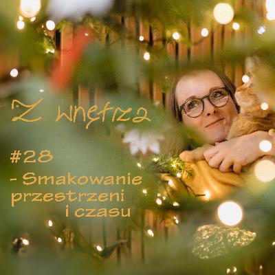 #28 - Smakowanie przestrzeni i czasu