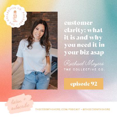 #92: Talking Customer Clarity and the Wealth of Knowing Your Audience