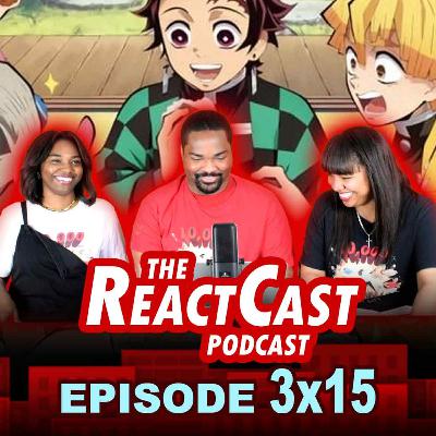 An Excuse for More Demon Slayer??? | The React Cast 3x15