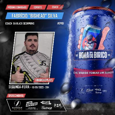 #101 PODCAST - Fabrício "BigHead" Silva Coach da Black Scorpion Esports