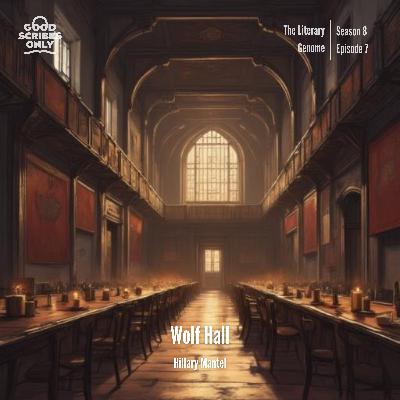 #155 Wolf Hall - Hillary Mantel (Historical Fiction) #155 Wolf Hall - Hillary Mantel (Historical Fiction)
