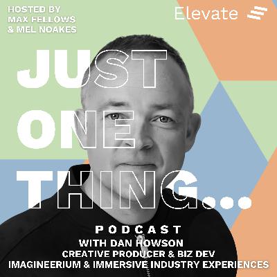 Dan Howson – Creative Producer & Biz Dev at Imagineerium & Immersive Industry Experiences Dan Howson – Creative Producer & Biz Dev at Imagineerium & Immersive Industry Experiences