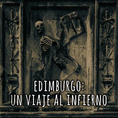 Edimburgo: un viaje al infierno Edimburgo: un viaje al infierno