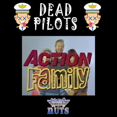 Dead Pilots - "Action Family" - 1987