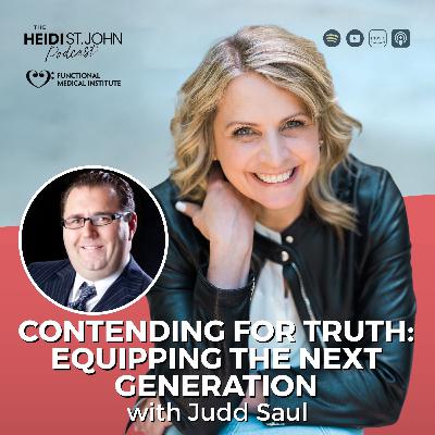 Contending for Truth: Equipping the Next Generation with Judd Saul