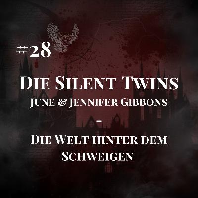#28 Die Silent Twins: June & Jennifer Gibbons – Die Welt hinter dem Schweigen #28 Die Silent Twins: June & Jennifer Gibbons – Die Welt hinter dem Schweigen