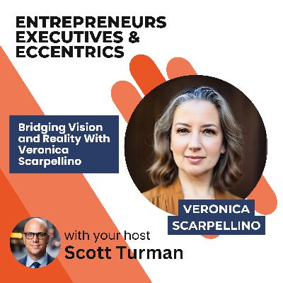 Bridging Vision and Reality With Veronica Scarpellino Bridging Vision and Reality With Veronica Scarpellino