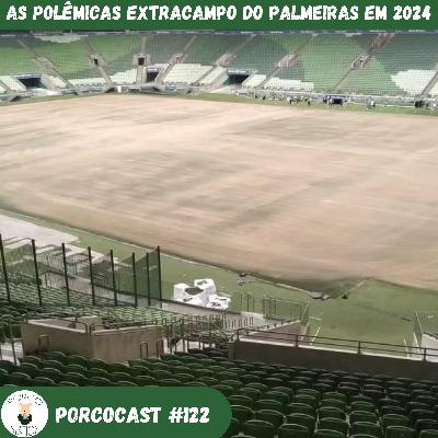 As polêmicas do extracampo do Palmeiras em 2024