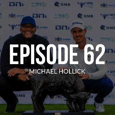 Episode 62: Michael Hollick: Tour Championship Glory & Life on the Sunshine Tour