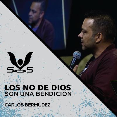 Episodio 38 📺 - Los NO de Dios son una bendición - Carlos Bermúdez
