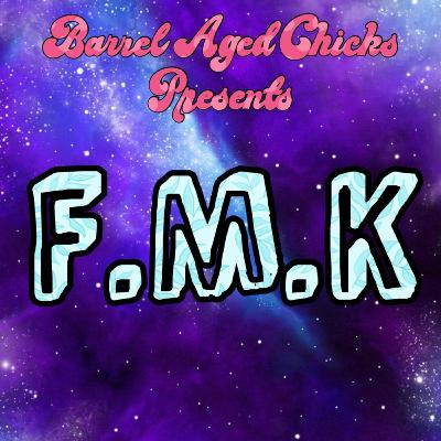 BAC Presents: FMK ROULETTE #46