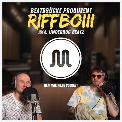 Riffboiii aka. Underdog Beatz im Interview (S2F2)