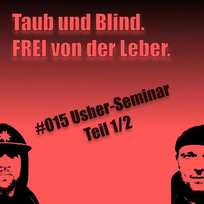 #15 Usher-Seminar Berlin (Teil 1/2)