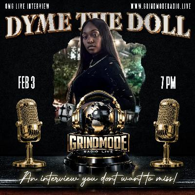 O.M.G. ON MY GRIND LIVE INTERVIEW WITH TACO DOLL'S OWN, DYME THE DOLL