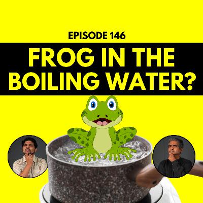 Don’t Be the Frog in Boiling Water | Future IQ