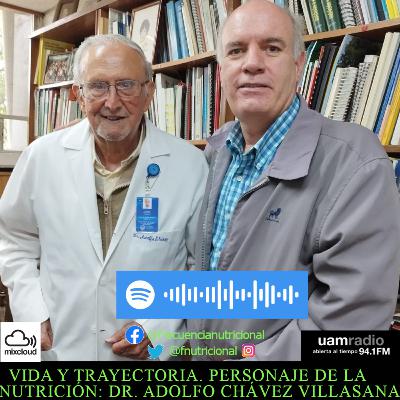 TEMA: Vida y trayectoria. Personaje de la nutrición (primera parte) INVITADO: Dr. Adolfo Chávez Villasana PROGRAMA: 460