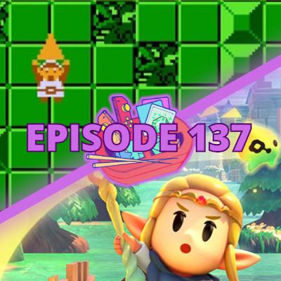 137 - The Legend of Zelda, Link’s Awakening, Echoes of Wisdom