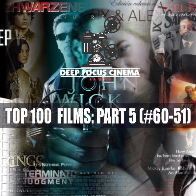 Top 100 Films of All Time: Part 5 (#60-51)
