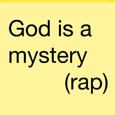 God is a mystery (rap)