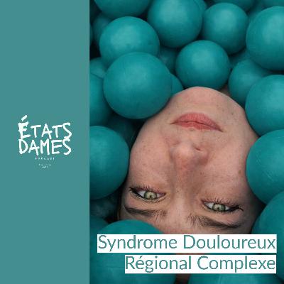 Au cœur du SDRC (Syndrome Douloureux Régional Complexe) Au cœur du SDRC (Syndrome Douloureux Régional Complexe)