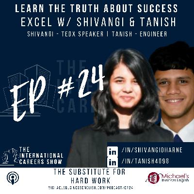 EP24: The Substitute for Hard Work with Shivangi Dharne & Tanish Islam