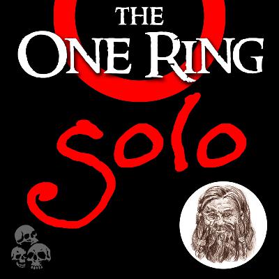 The One Ring 2e SOLO - Episode 3