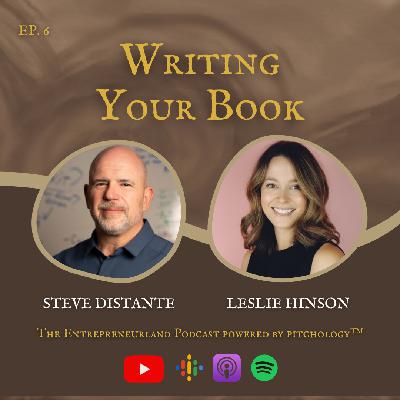 Writing Your Book with Leslie Hinson - The Entrepreneurland Podcast, Episode 6