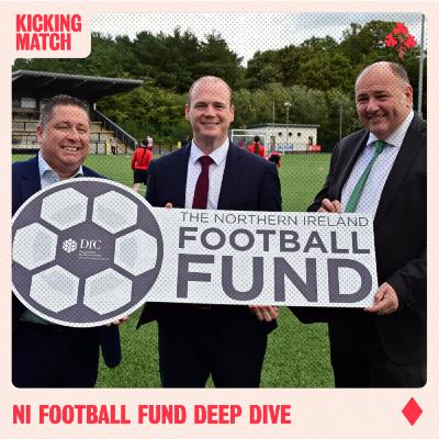 NI Football Fund Deep Dive NI Football Fund Deep Dive