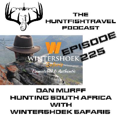 225 - Pt 2 Dan Murff Hunting South Africa with Wintershoek Safaris 225 - Pt 2 Dan Murff Hunting South Africa with Wintershoek Safaris