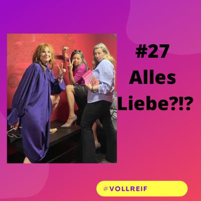 #27 Alles Liebe ?!? #27 Alles Liebe ?!?