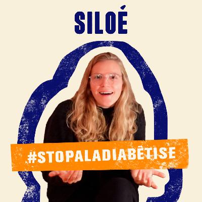#STOPALADIABETISE - Siloé #11 #STOPALADIABETISE - Siloé #11