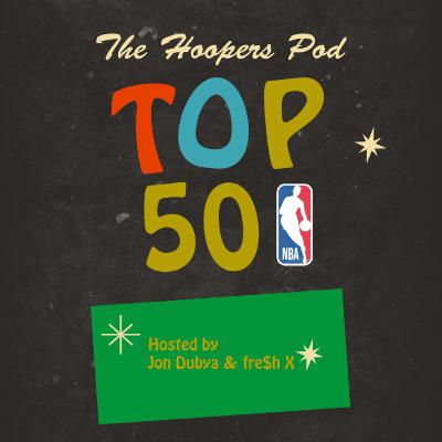 The Hoopers Pod - The Hoopers Top 50 (10-1)