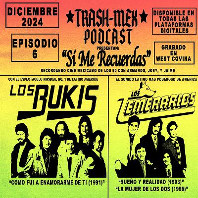 Si Me Recuerdas: The Films & Music of Los Bukis and Los Temerarios w/ Jaime Pinedo