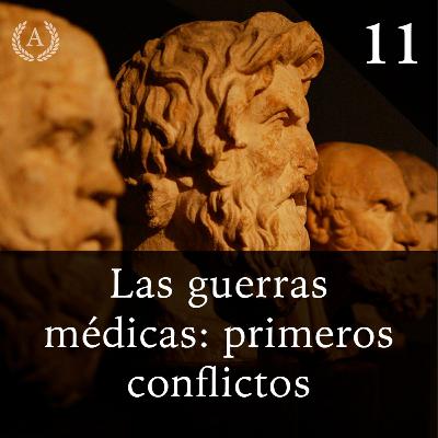 11. Las guerras médicas: primeros conflictos - Dra. Ana Minecan