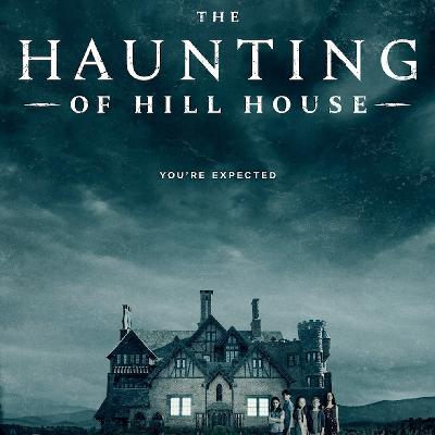 #78. Commentary Track - The Haunting of Hill House Ep5: The Bent-Neck Lady